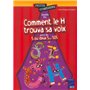 Comment le H trouva sa voix