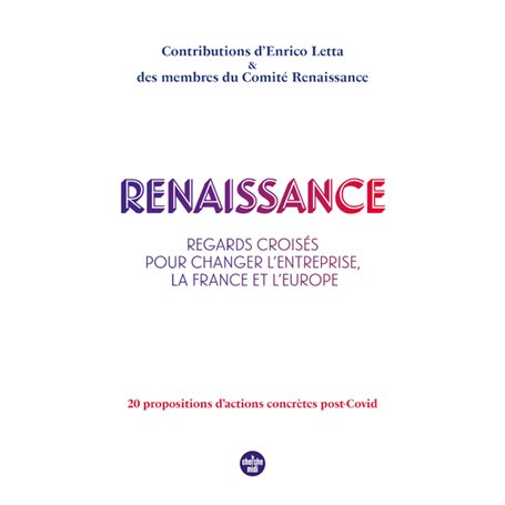 Renaissance - Regards croisés pour changer l'entreprise, la France et l'Europe