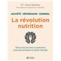 La révolution nutrition - Anxiété, dépression, sommeil