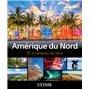 Amérique du Nord - 50 itinéraires de rêve