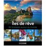 Îles de rêve - 50 itinéraires autour du monde