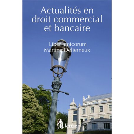 Actualités en droit commercial et bancaire