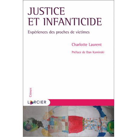 Justice et infanticide - Expériences des proches de victimes