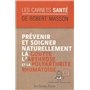 Prévenir et soigner naturellement la goutte, l'ar throse et la polyarthrite rhumatoïde