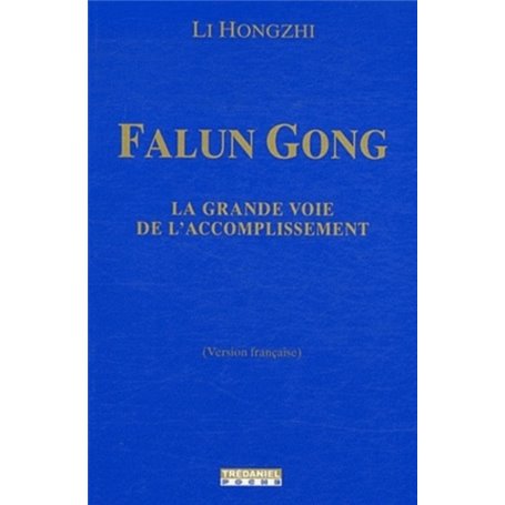 Falung Gong, la voie de l'accomplissement