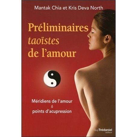 Préliminaires taoïstes de l'amour - Méridiens de l'amour & points d'acupression