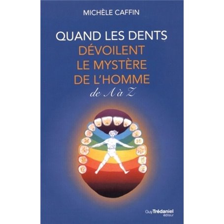 Quand les dents dévoilent le mystère de l'hommede A à Z