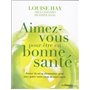 Aimez-vous pour être en bonne santé