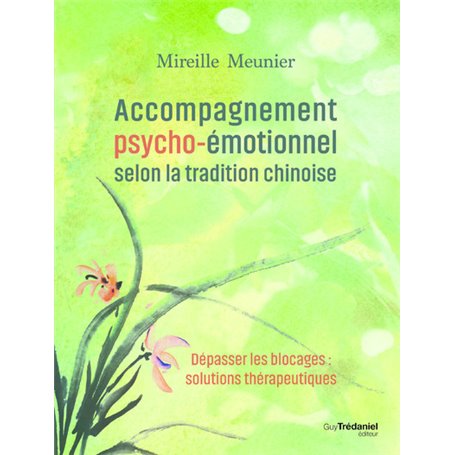 Accompagnement psycho-émotionnel selon la tradition chinoise