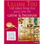 168 idées Feng Shui pour une vie calme & heureuse