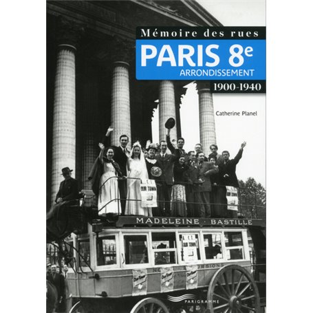 Mémoire des rues - Paris 8E arrondissement (1900-1940)