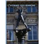 L'Homme qui marche.
