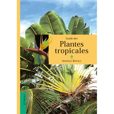 Guide des plantes tropicales