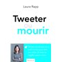 Tweeter ou mourir