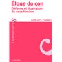 Eloge du con - Défense et illustration du sexe féminin