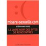 misere-sexuelle.com. Le livre noir des sites de rencontres