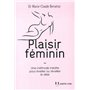 Plaisir féminin - Comment éveiller ou réveiller le désir ?