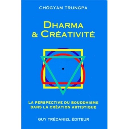 Dharma et créativité - La perspective du bouddhisme dans la création artistique