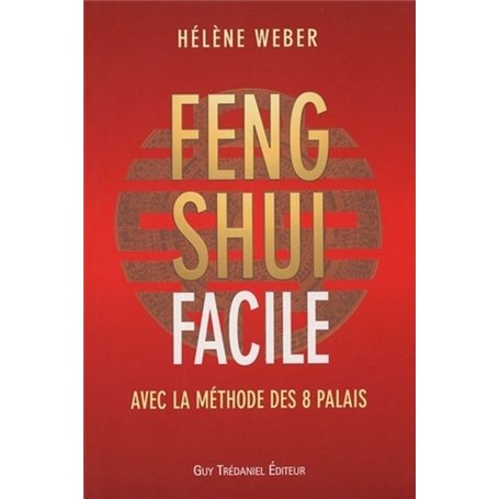 Feng shui facile avec la methode des 8 palais
