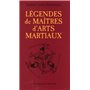 Legendes de maitres d'arts martiaux