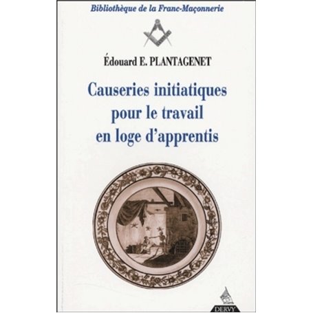 Causeries initiatiques pour le travail en loge d'apprentis - tome 1