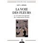 La Voie des fleurs - Le zen dans l'art japonais des compositions florales