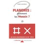 Planches... Comment les réussir