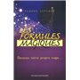 Les formules magiques - Devenez votre propre mage...