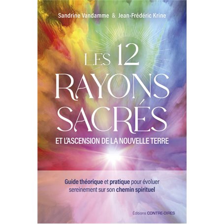 Les 12 rayons sacrés et l'ascension de la nouvelle terre