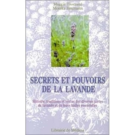Secrets et pouvoirs de la lavande