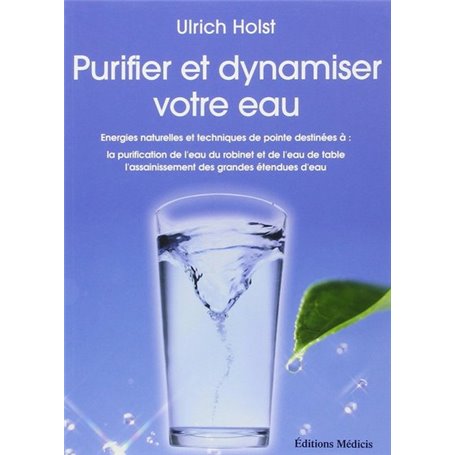 Purifier et dynamiser votre eau