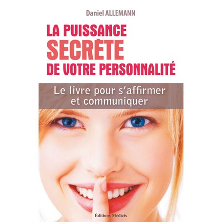 La puissance secrète de votre personnalité