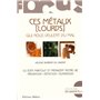 Ces métaux [lourds] qui nous veulent du mal