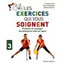 Les exercices qui vous soignent - tome 3 Prévenir et soulager les blessures liées au sport