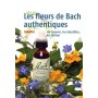 Les fleurs de Bach authentiques - Les trouver, les identifier, les utiliser