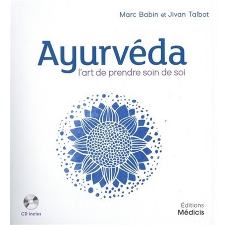 Ayurveda - L'art de prendre soin de soi
