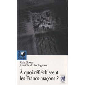 À quoi réflechissent les Francs-Maçons ?