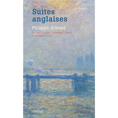 Suites Anglaises.De Swift à Joyce,Stevenson,Orwell et quelques autres