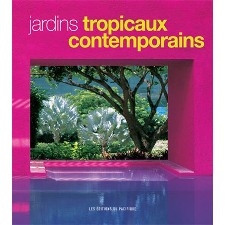 Jardins tropicaux contemporains