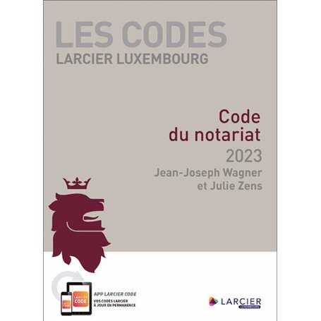 Les Codes Larcier Luxembourg Code du notariat 2023