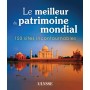 Le meilleur du patrimoine mondial - 150 sites incontournables