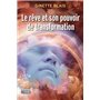 Le rêve et son pouvoir de transformation