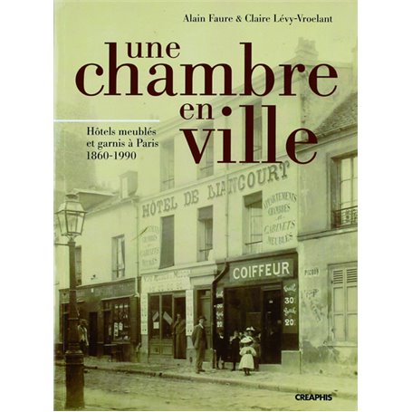 Une chambre en ville - Hôtels meublés et garnis à