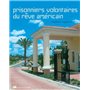 Prisonniers volontaires du rêve Américain
