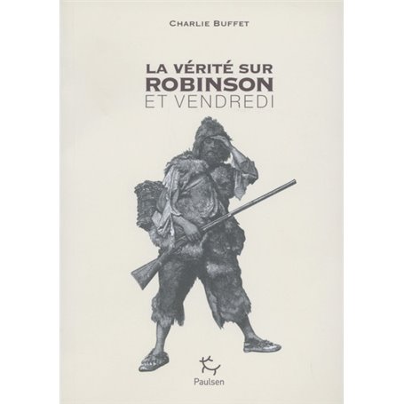 La Vérité sur Robinson et Vendredi