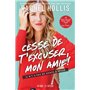 Cesse de t'excuser, mon amie ! - Il n'y a pas de honte à rêver