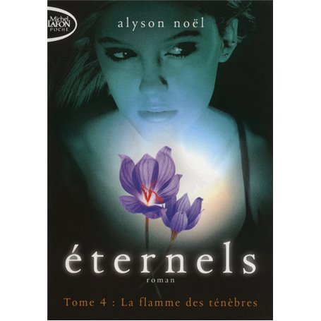Eternels T04 La flamme des ténèbres
