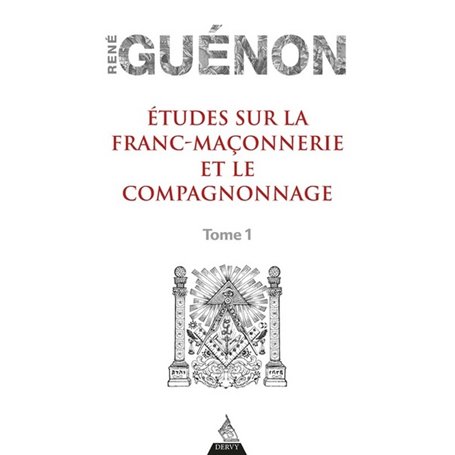 Etudes sur la franc-maçonnerie et le compagnonnage - tome 1