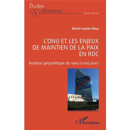 L'ONU et les enjeux de maintien de la paix en RDC