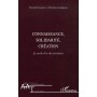 Connaissance, solidarité, création